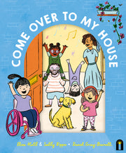 Come Over to My House: Cbca Notable Book by Hull, Eliza