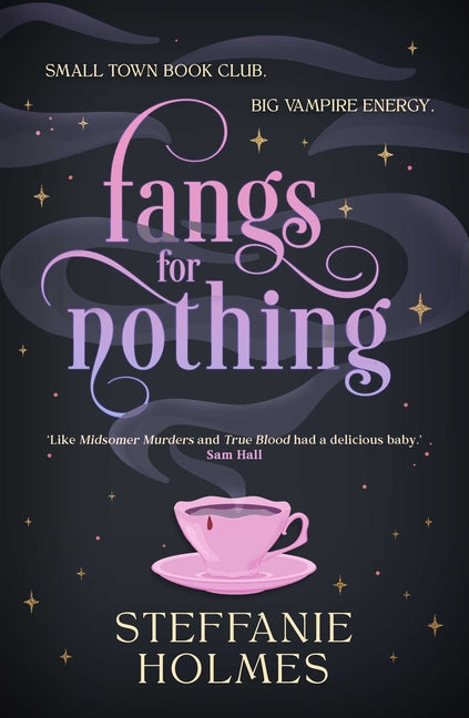 Fangs for Nothing -- Steffanie Holmes, Paperback