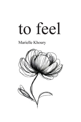 to feel -- Marielle Khoury, Paperback