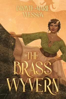 The Brass Wyvern by Wesson, Bronte-Marie