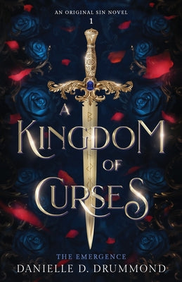 A Kingdom of Curses: The Emergence by Drummond, Danielle D.
