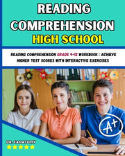 Reading Comprehension High School: Reading Comprehension Grade 9-12 Workbook: Achieve Higher Test Scores with Interactive Exercises by Fanatomy
