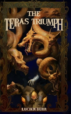The Teras Triumph -- Lucien Burr, Paperback