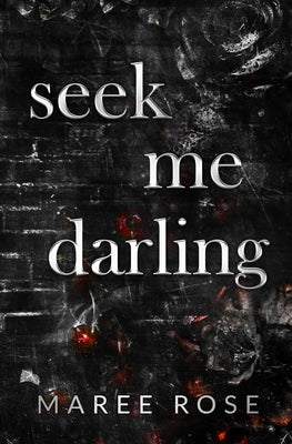 seek me darling by Rose, Maree