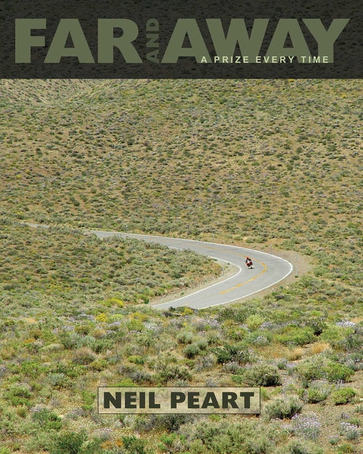 Far and Away: A Prize Every Time -- Neil Peart, Paperback