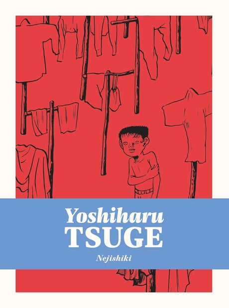 Nejishiki -- Yoshiharu Tsuge, Hardcover