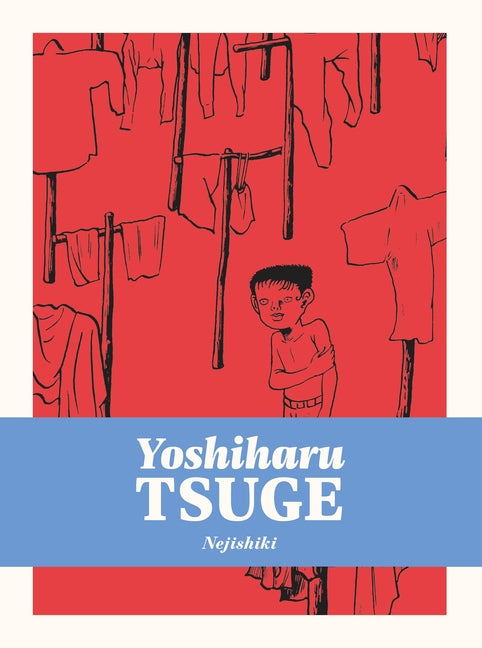 Nejishiki -- Yoshiharu Tsuge, Hardcover