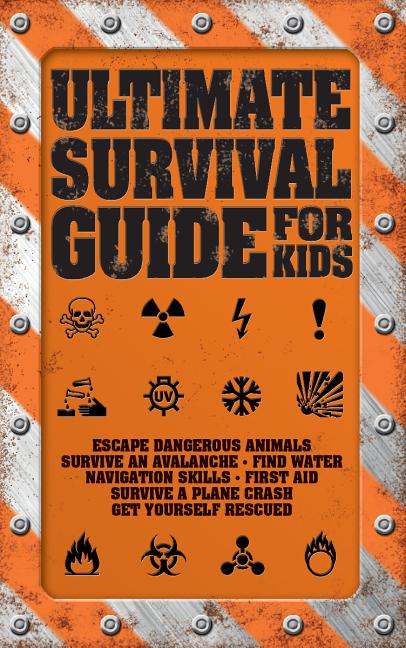 Ultimate Survival Guide for Kids -- Rob Colson, Paperback
