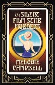 The Silent Film Star Murders by Campbell, Melodie