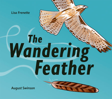 The Wandering Feather by Frenette, Lisa