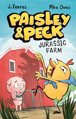 Paisley & Peck: Jurassic Farm by Torres, J.