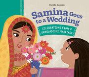 Samina Goes to a Wedding: Celebrations from a Bangladeshi Marriage by Zaman, Farida