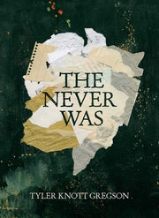 The Never Was by Knott Gregson, Tyler