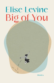 Big of You by Levine, Elise