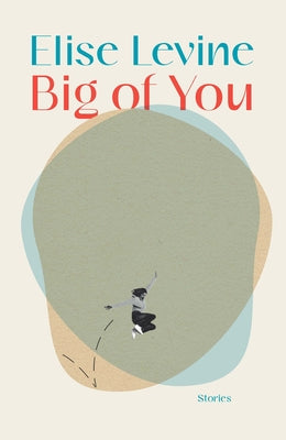 Big of You by Levine, Elise