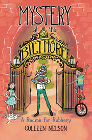 A Recipe for Robbery: Mystery at the Biltmore #3 by Nelson, Colleen