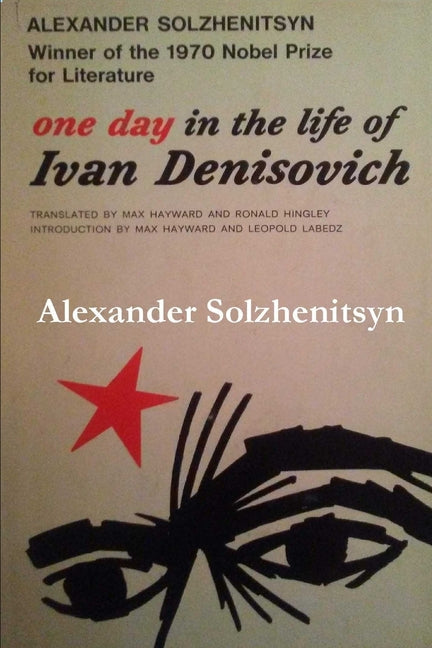 One Day in the Life of Ivan Denisovich -- Aleksandr Isaevich Solzhenitsyn, Paperback
