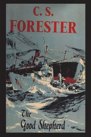 The Good Shepherd by Forester, C. S.