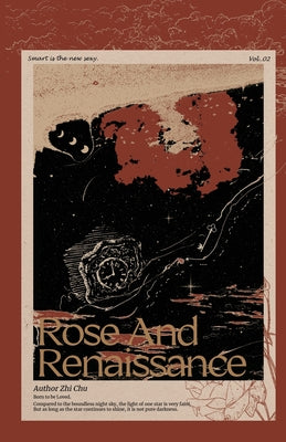 Rose and Renaissance#2 -- Zhi Chu, Paperback