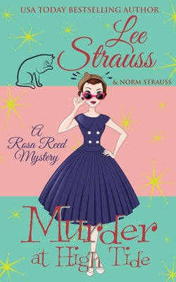 Murder at High Tide: a 1950s cozy historical mystery -- Lee Strauss, Paperback