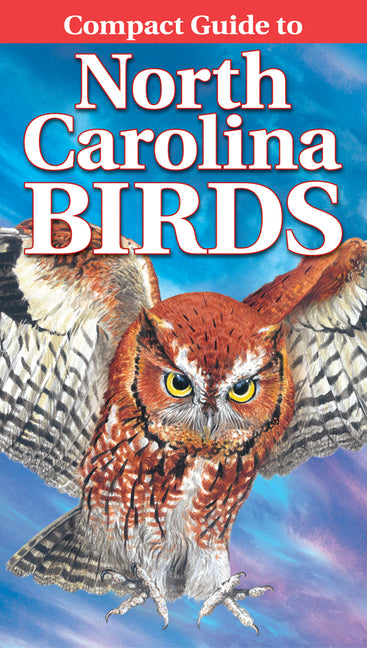 Compact Guide to North Carolina Birds -- Curtis Smalling, Paperback