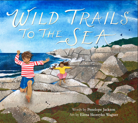 Wild Trails to the Sea by Jackson, Penelope