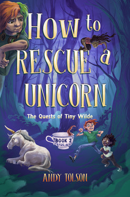 How to Rescue a Unicorn by Tolson, Andy