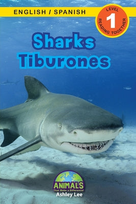 Sharks / Tiburones: Bilingual (English / Spanish) (Inglés / Español) Animals That Make a Difference! (Engaging Readers, Level 1) -- Ashley Lee, Paperback