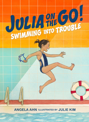 Swimming Into Trouble -- Angela Ahn, Hardcover