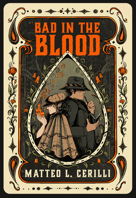 Bad in the Blood -- Matteo L. Cerilli, Hardcover