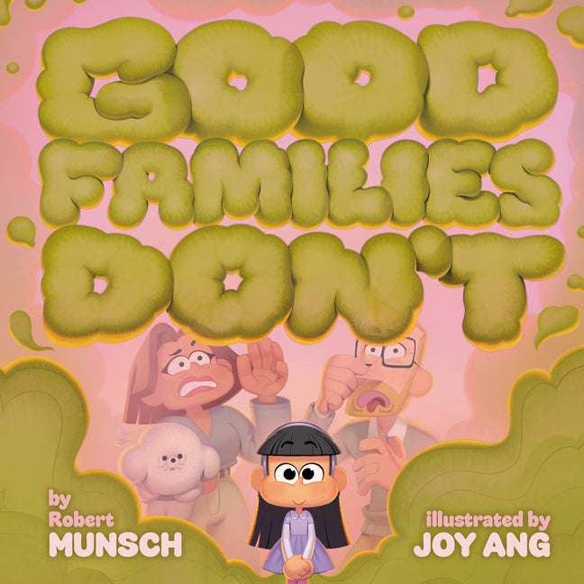 Good Families Don't -- Robert Munsch, Hardcover