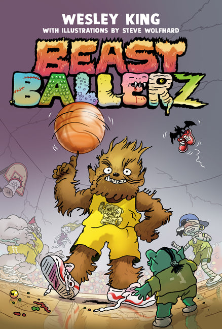 Beast Ballerz (Beast Ballerz, Book 1) -- Wesley King, Hardcover