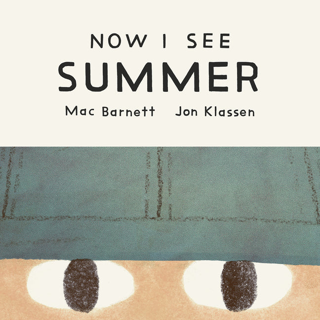 Now I See Summer -- Mac Barnett, Board Book