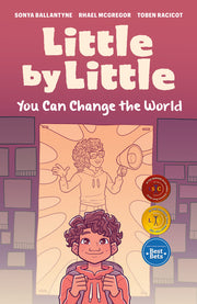 Little by Little: You Can Change the World by Ballantyne, Sonya