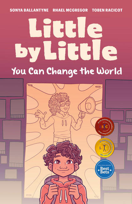 Little by Little: You Can Change the World by Ballantyne, Sonya