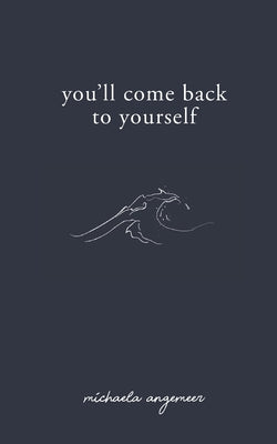 You'll Come Back to Yourself -- Aleks Popovski, Paperback