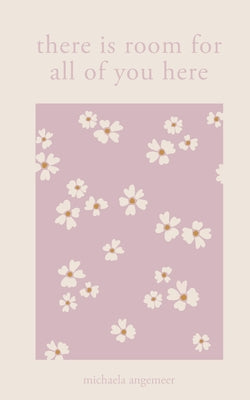 There Is Room for All of You Here -- Michaela Angemeer, Paperback