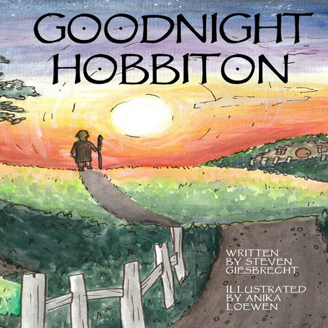 Goodnight Hobbiton -- Anika Loewen, Paperback