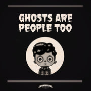 Ghosts Are People Too by Ricq, Peter