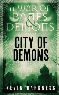 City of Demons -- Kevin Harkness, Paperback