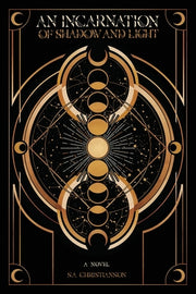 An Incarnation of Shadow and Light by Christianson, S. a.