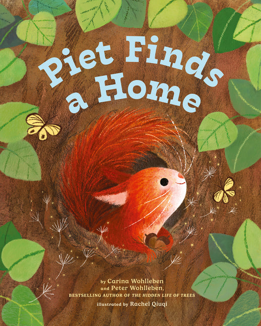 Piet Finds a Home -- Peter Wohlleben, Hardcover
