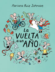 La Vuelta a Un Ano / All Around a Year by Ruiz Johnson, Mariana