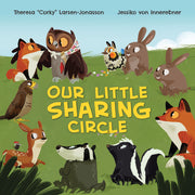 Our Little Sharing Circle by Larsen-Jonasson, Theresa Corky