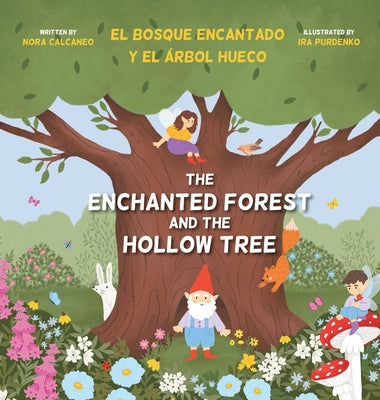 The Enchanted Forest and the Hollow Tree by Calcaneo, Nora