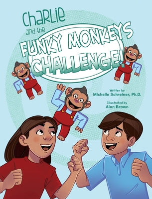 Charlie and the Funky Monkeys Challenge by Schreiner, Michelle