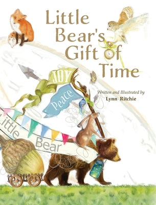 Little Bear's Gift of Time by Ritchie, Lynn
