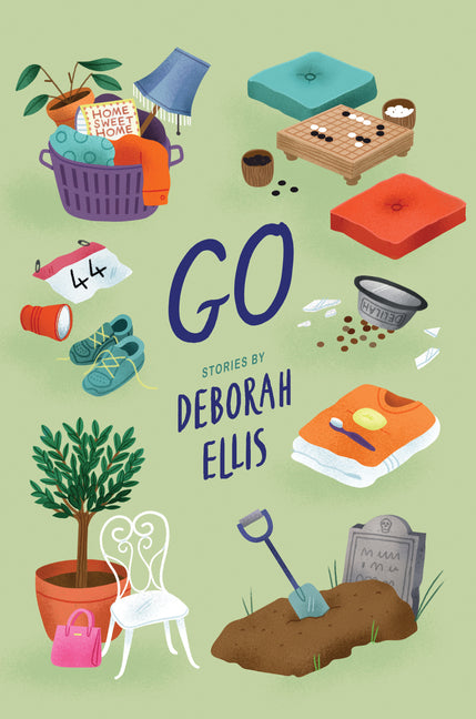 Go -- Deborah Ellis, Hardcover