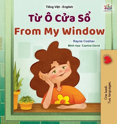 From My Window (Vietnamese English Bilingual Kids Book) by Coshav, Rayne