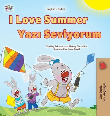 I Love Summer (English Turkish Bilingual Children's Book) by Admont, Shelley